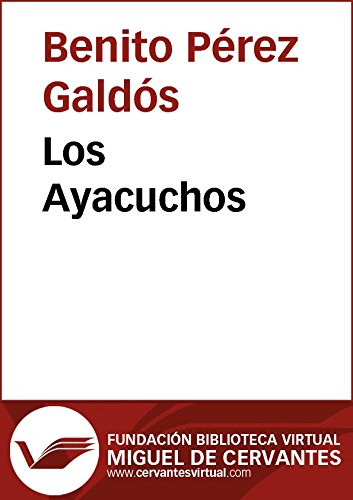 Los Ayacuchos (Biblioteca Virtual Miguel de Cervantes)
