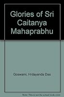 Glories of Sri Caitanya Mahaprabhu 0896470180 Book Cover