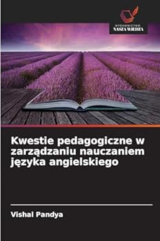 Kwestie pedagogiczne w zarzadzaniu nauczaniem jezyka angielskiego