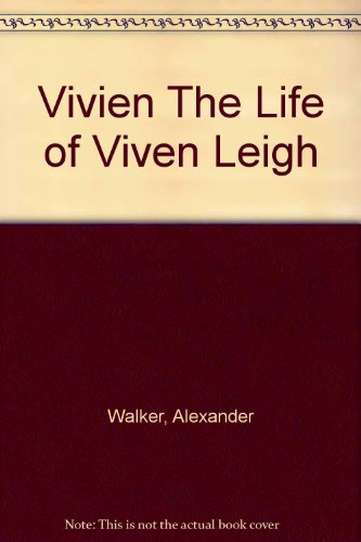 Viven: The Life of Vivien Leigh B000J0J27I Book Cover