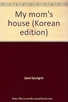 My mom's house (Korean edition) 8970635785 Book Cover