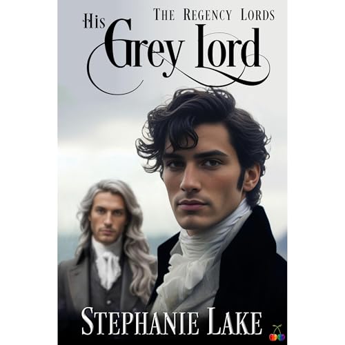His Grey Lord (The Regency Lords) by Stephanie Lake episode artwork