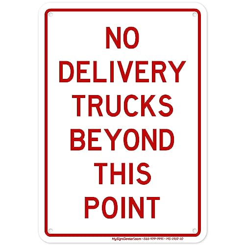 No Delivery Trucks Beyond This Point Sign, 7x10 Inches, Rust Free .040 Aluminum, Fade Resistant, Made in USA by My Sign Center