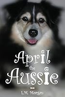 April the Aussie 1631770535 Book Cover