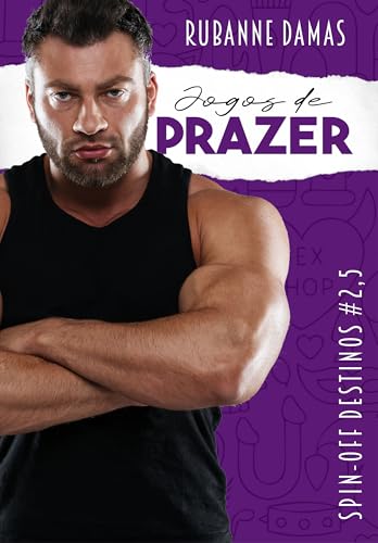 Jogos de Prazer: #2,5 (Trilogia Destinos)