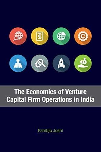 The Economics of Venture Capital Firm Operations in India (English Edition)