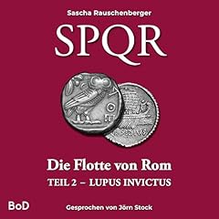 SPQR - Die Flotte von Rom Audiobook By Sascha Rauschenberger cover art