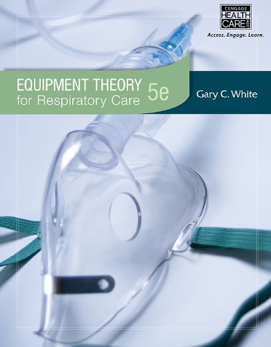 Equipment Theory for Respiratory Care, 5th Edition - Instructor Resources (Instructor's Manual + Test Bank (LMS Packages) + PowerPoint Presentations + Other Resources) - img