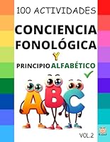 CONCIENCIA FONOLÓGICA V.2: 100 ACTIVIDADES para JUGAR con los SONIDOS: Desarrollando la Conciencia Fonológica. (Spanish Edition) B0CZ7D9VL9 Book Cover