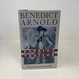 Benedict Arnold: Patriot and Traitor