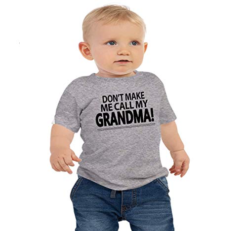 Don't Make Me Call My Grandma Baby Boy Or Girl Toddler Premium Cotton Tee Shirt (3T Grey)