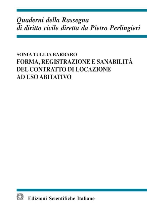 Forma, Registrazione E Sanabilita' Del Contratto Di Locazione
