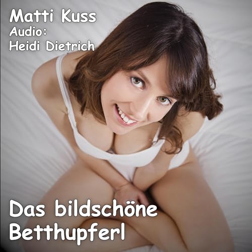 Das bildsch&ouml;ne Betthupferl Audiolibro Por Matti Kuss arte de portada