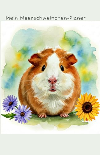 Mein Meerschweinchen-Planer: Der Begleiter im Meerschweinchen-Alltag