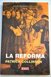 La reforma / The Reform (Breve Historia) (Spani... [Spanish] 8483065827 Book Cover