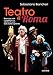 Teatro A Roma. Recensioni, Note E Spigolature Su Ottanta Atti Unici Della Ribalta Capitolina - 3