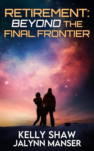 Retirement: Beyond the Final Frontier