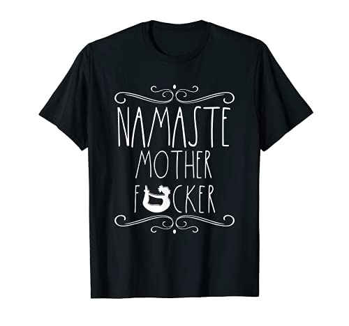 Yogi Gifts For Yoga Amateurs Peace Love Namaste Mother F T-Shirt