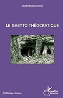 Le ghetto théocratique (Harmattan Cameroun) (French Edition) 2343118795 Book Cover
