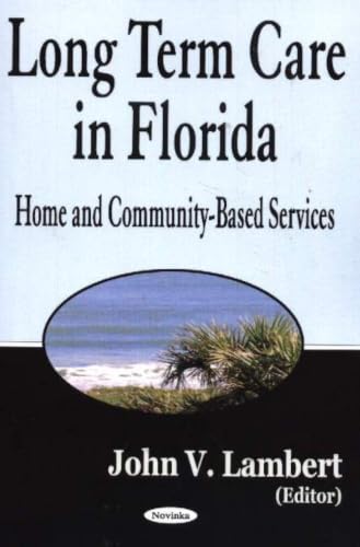 Long Term Care In Florida: Home And Community-based Services