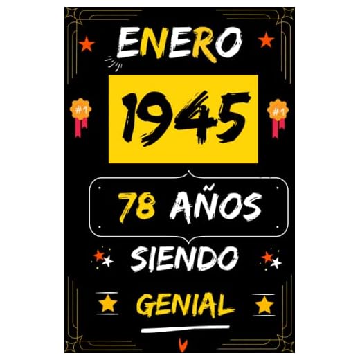 CUADERNO, ENERO 1945, 78 Años Siendo Genial: Regalo de 78 cumpleaños para mujeres y hombres, ideas de 78 cumpleaños... un cumpleaños... divertido, ... regalo de 78 cumpleaños para él/ella.