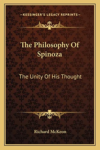 The Philosophy Of Spinoza: The Unity Of His Thought