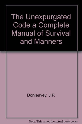 The Unexpurgated Code a Complete Manual of Surv... 999819332X Book Cover