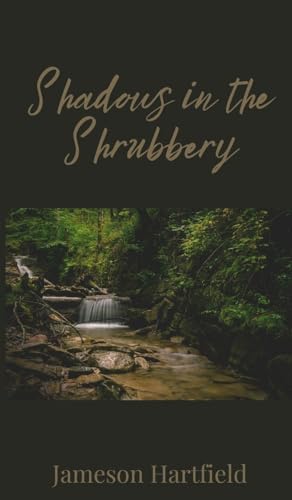 Shadows in the Shrubbery