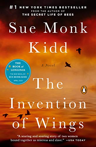 The Invention of Wings: A Novel (Original Publisher's Edition-No Annotations)