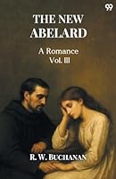 The New Abelard A Romance Vol. III 9371467622 Book Cover