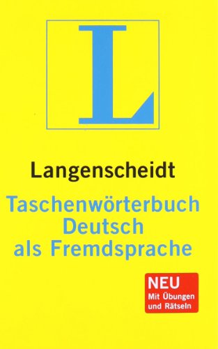Langenscheidt Taschenwörterbuch Deutsch als Fremdsprache: einsprachig Deutsch: Das einsprachige Lernwörterbuch für Einsteiger. Rund 30.000 ... Beispiele (Langenscheidt Taschenwörterbücher)