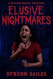Elusive Nightmares