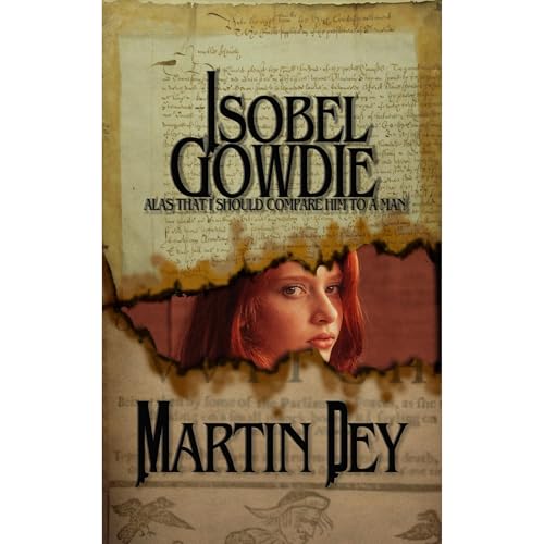 Isobel Gowdie Audiobook By Martin Dey cover art