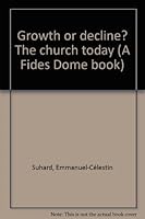 Growth or decline? The church today (A Fides Dome book) B0007EK2WA Book Cover