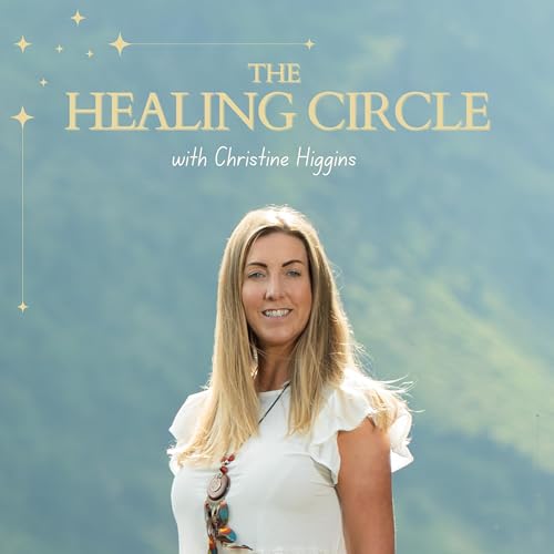 Couverture de The Healing Circle with Christine Higgins