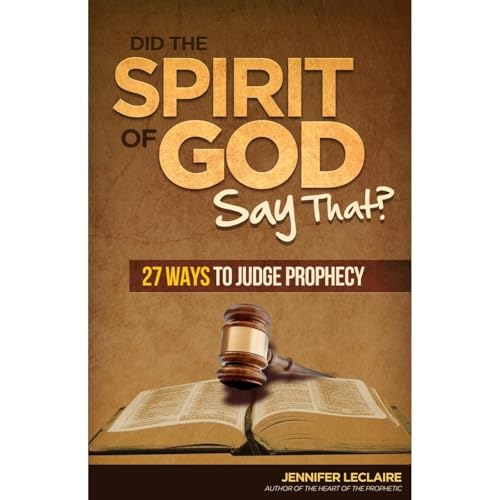 Did the Spirit of God Say That?: 27 Ways to Judge Prophecy by jennifer LeClaire episode artwork