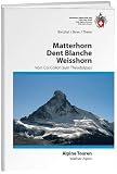 Alpine Touren Matterhorn / Weisshorn / Dent Blanche: Alpine Touren zwischen Col Collon und Theodol