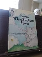 Beware When Elephants Sneeze 083785086X Book Cover