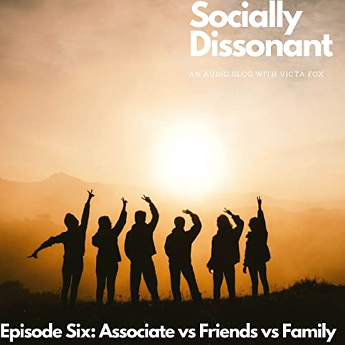 06 Associate vs Friends vs Family