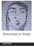 Drenched in Violet B08BR84G6Y Book Cover