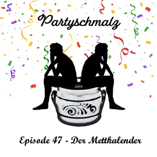 Episode 47 - Der Mettkalender cover art