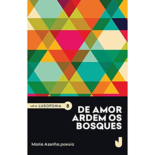 De amor ardem os bosques: