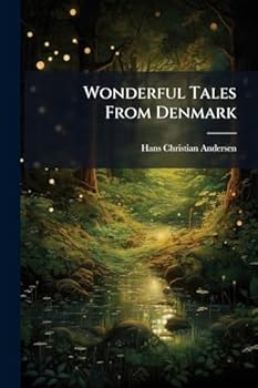 Paperback Wonderful Tales From Denmark Book