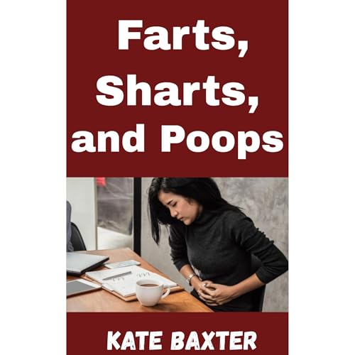 Kate Baxter presents Farts, Sharts, and Poops episode artwork