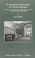 Il commissario distrettuale nel Veneto asburgico 8815245057 Book Cover