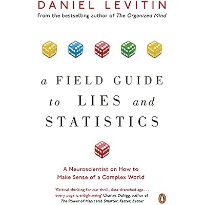 A Field Guide to Lies and Statistics