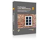 der bauschaden Spezial Feuchteschutz in der Altbausanierung