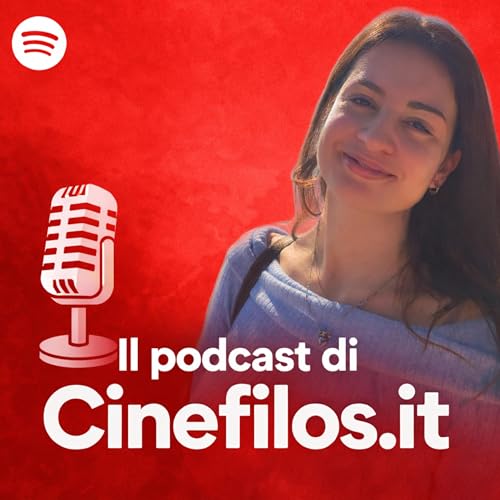 Il Podcast di Cinefilos.it Podcast By Cinefilos.it cover art