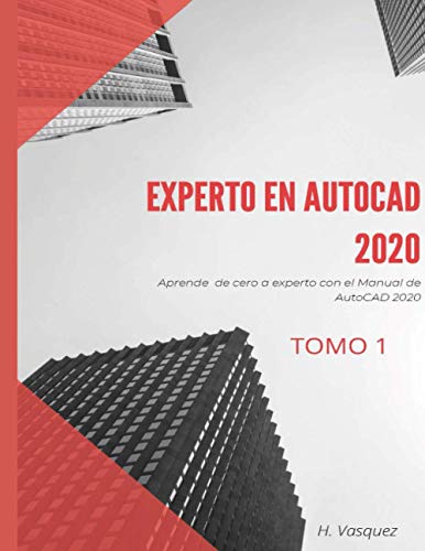 EXPERTO EN AUTOCAD: Aprende de cero a experto con el Manual de AutoCAD 2020 (Spanish Edition)