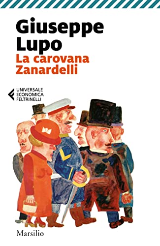 La carovana Zanardelli (Romanzi e racconti)